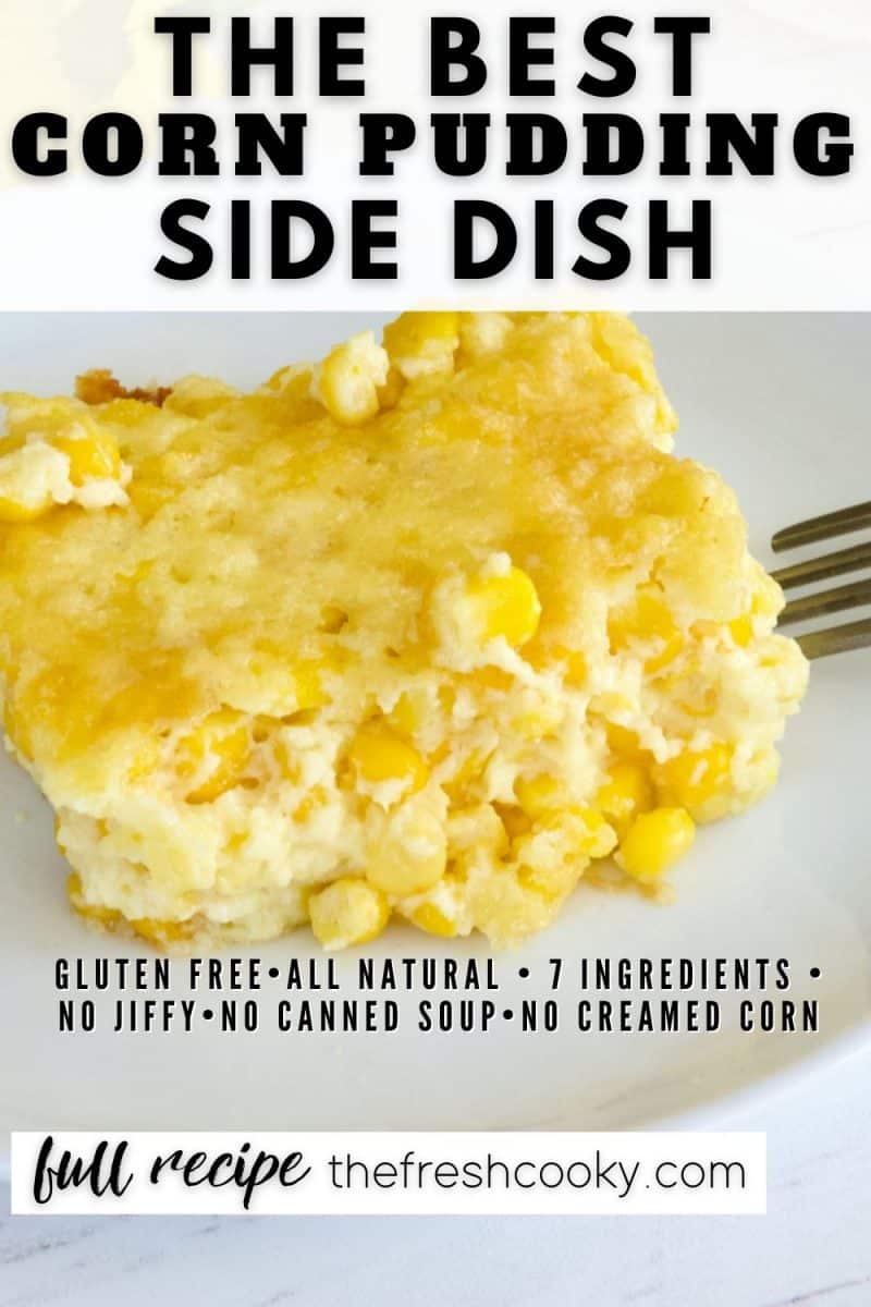 Corn Pudding Casserole without Jiffy pin with piece of corn pudding on a plate with a fork.