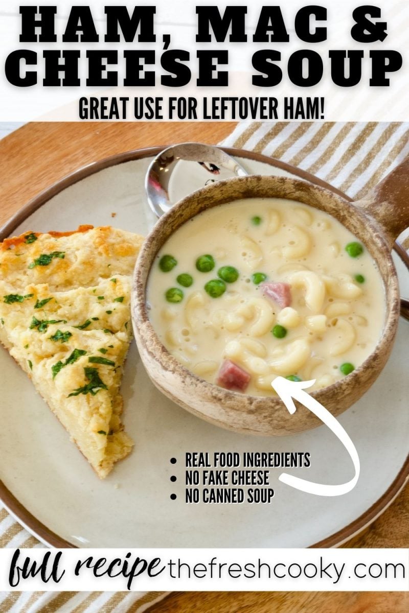 Ham Mac & Cheese Soup Pin with bowl of Mac and cheese soup with piece of cheddar biscuit on the side.