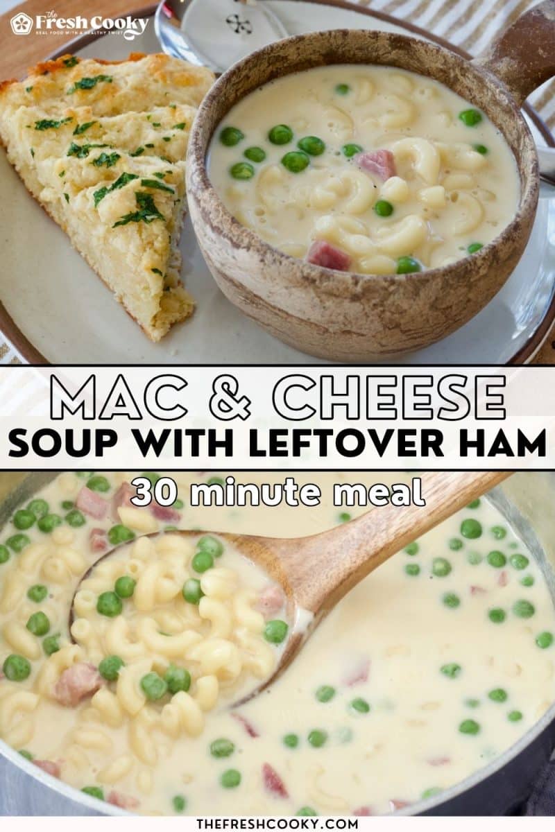 Macaroni and Cheese Soup easy, in a bowl and a pot, filled with leftover ham, macaroni, in a creamy soup base.