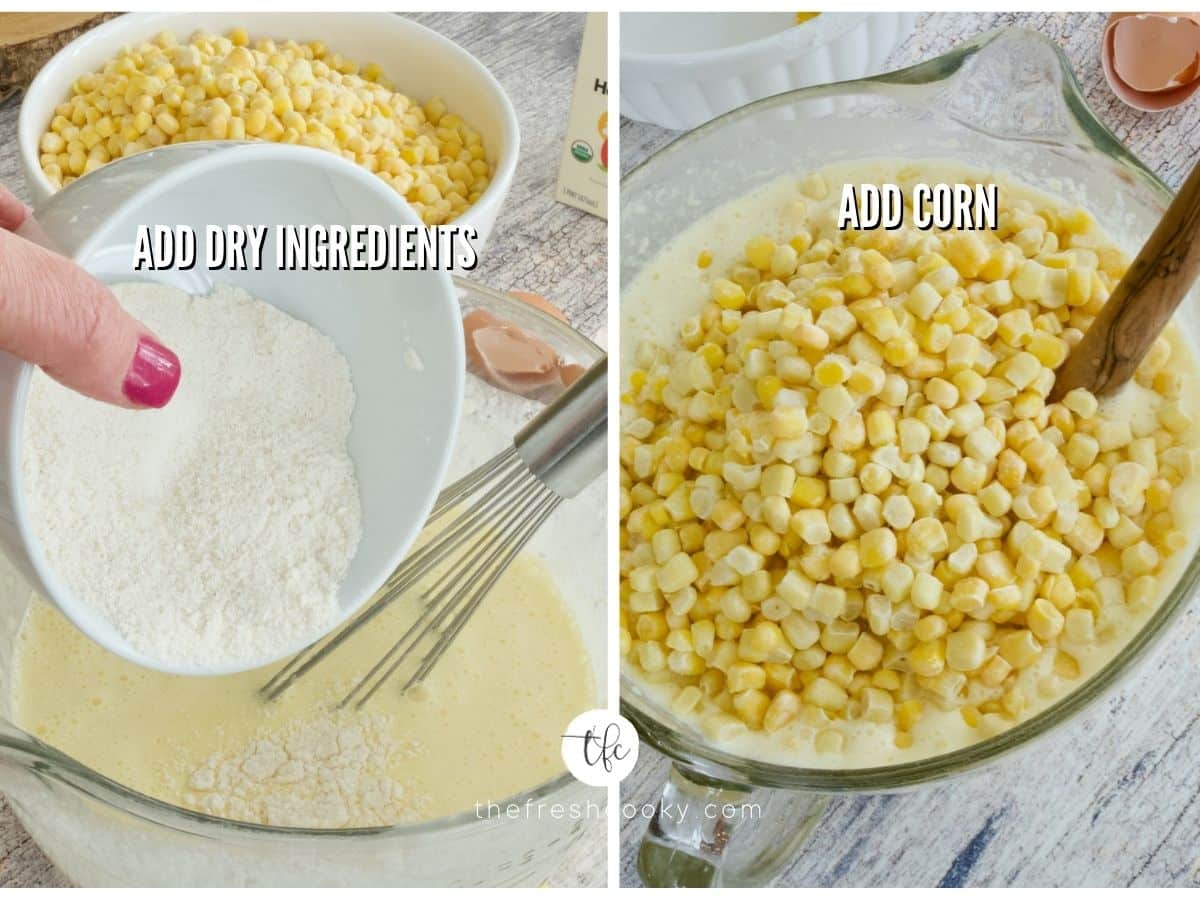 Process shots for corn pudding without jiffy 5) adding dry ingredients 6) adding corn.