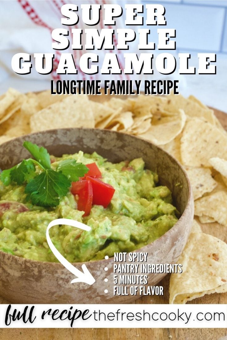 Pin for Super Simple Guacamole with image of guac in a bowl with chips surrounding it.