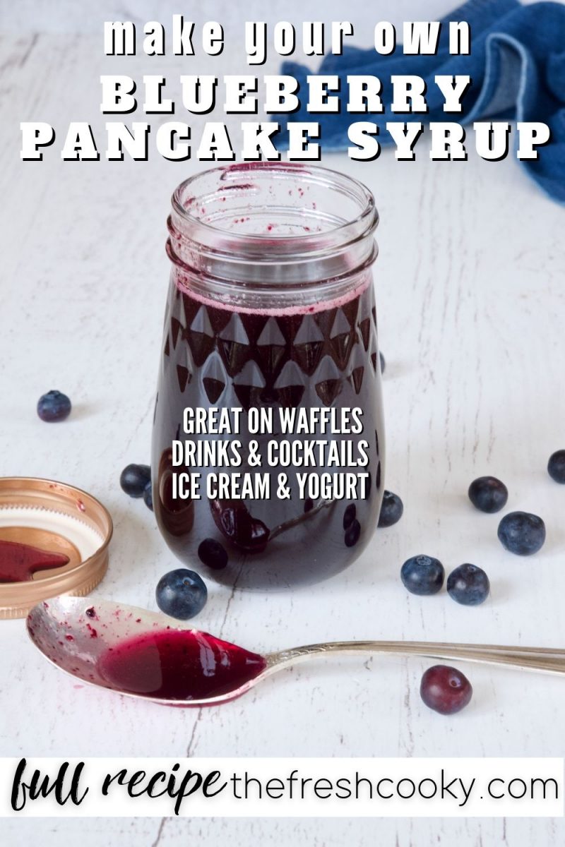 3 Ingredient Blueberry Simple Syrup pin with image of jar of syrup with spoon in front filled with syrup and fresh blueberries laying about.