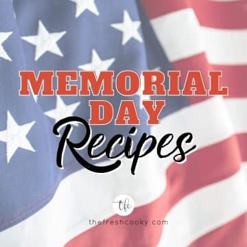 Fb Image for Memorial Day recipes which has american flag behind.