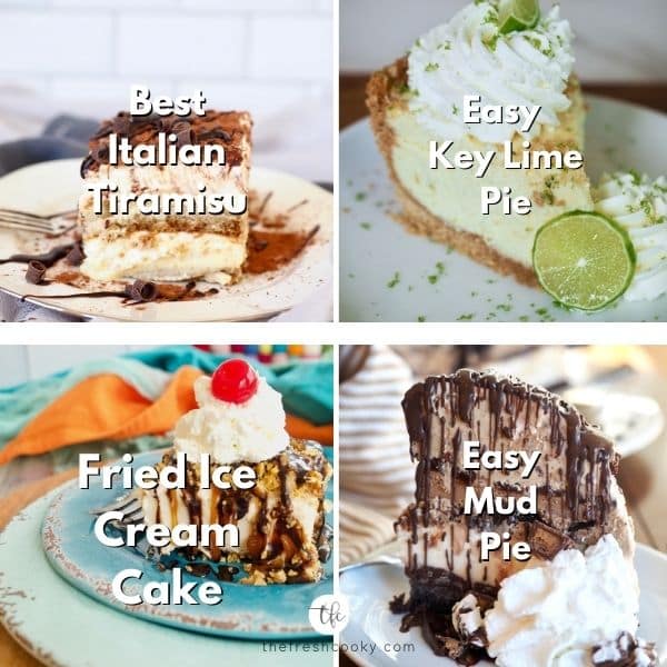 Mother's Day Dessert Recipe Ideas L-R Traditional Tiramisu, Best Key Lime Pie, Fried Ice Cream Cake, Mile High Mud Pie Ice Cream Cake. 