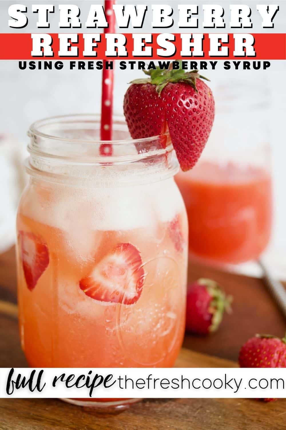 Easy Strawberry Refresher Mocktail • The Fresh Cooky