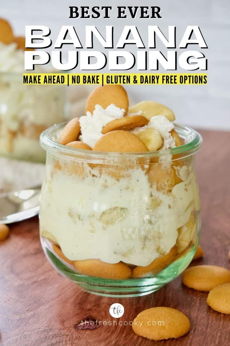 Pin for best ever Magnolia Banana Pudding a no bake recipe with jar of creamy banana pudding and Nilla wafers on top and laying around on table.
