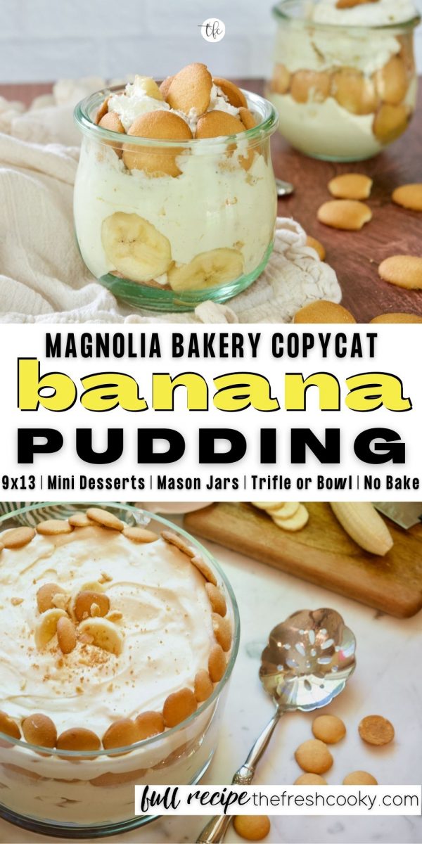 Banana Pudding Long pin, top image of individual jar of banana pudding, bottom image of large bowl layered with Magnolia Banana Pudding.
