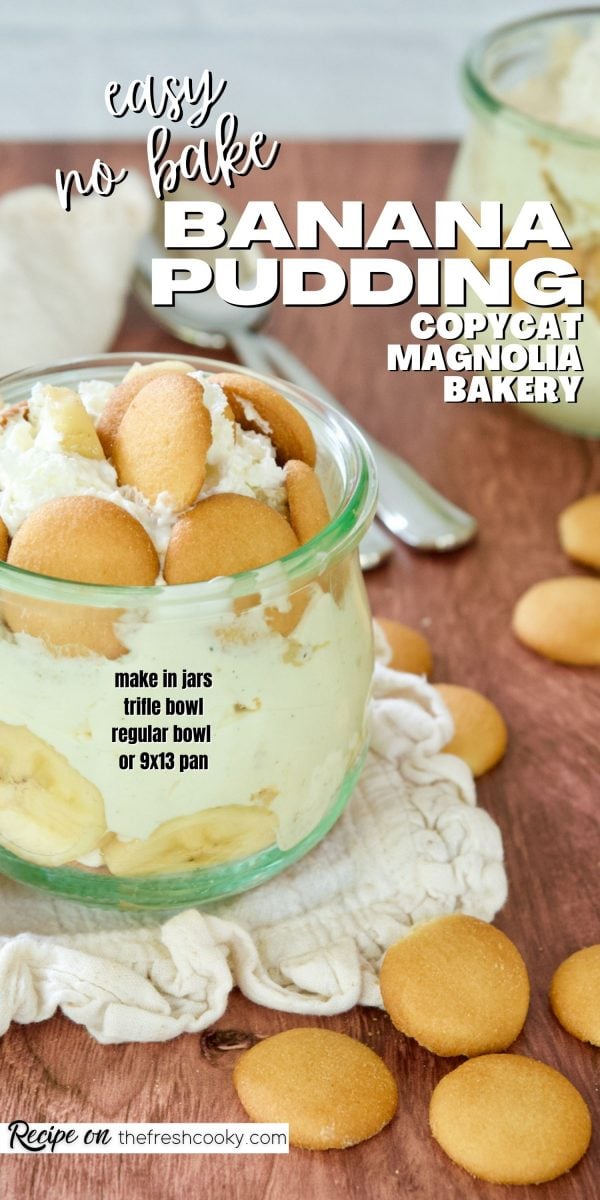 Rich and Creamy Easy Banana Pudding Recipe with image of jar of banana pudding with mini Nilla wafers laying beside.