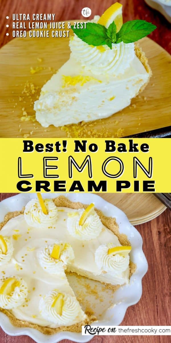 Long Pin for Lemon No Bake cream pie, top image of slice of lemon pie and bottom image of pie with slice removed from Lemon cream pie.