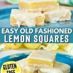 Easy old fashioned lemon squares long pin, top image has side view of 3 stacked lemon squares on a turquoise plate. Bottom image of top down shot of glazed lemon bars on plate.