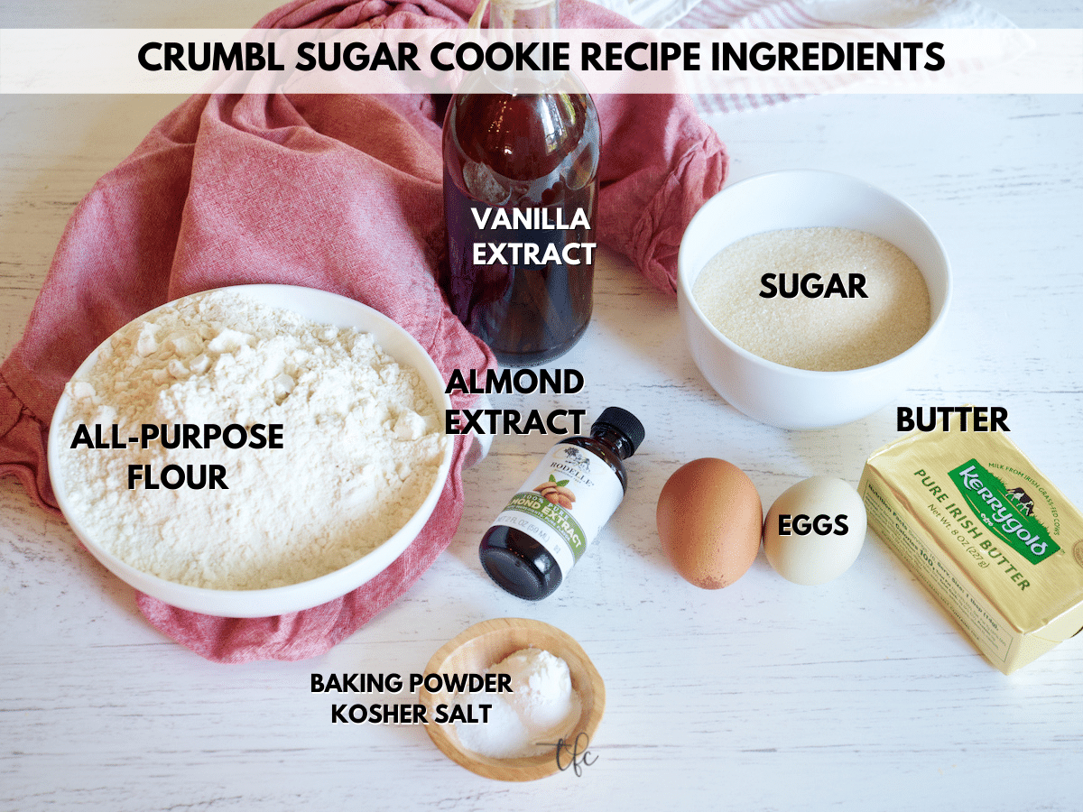 Crumbl Cookie Recipe Ingredients for Crumbl Sugar Cookies.