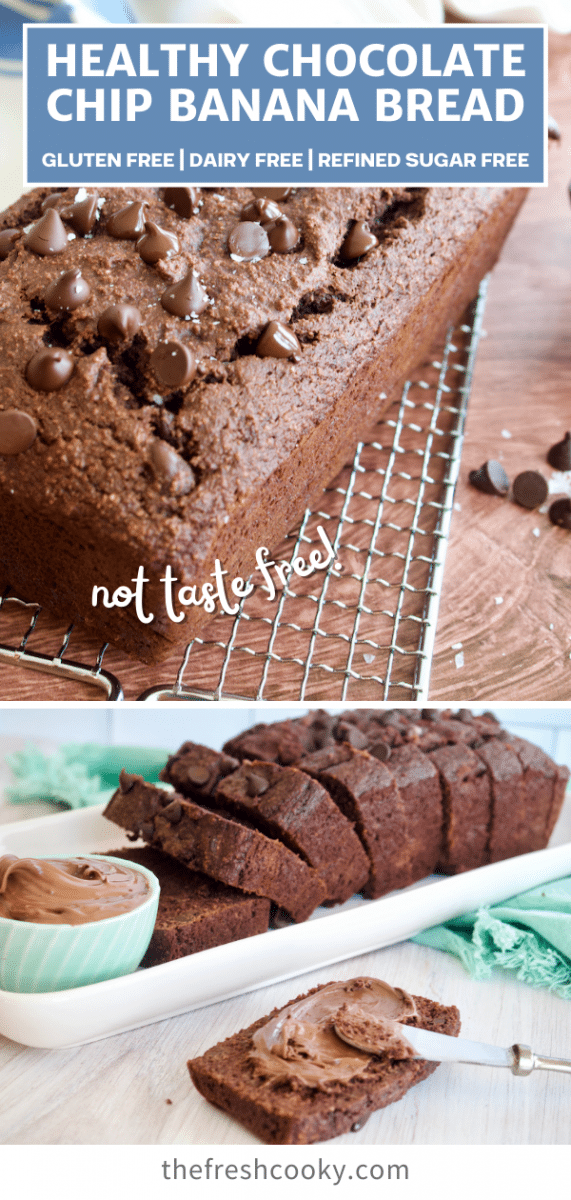 Long Pin for healthy chocolate chip banana bread with top image of loaf cooling on wire rack and bottom image of sliced loaf with a slice spread with Nutella.