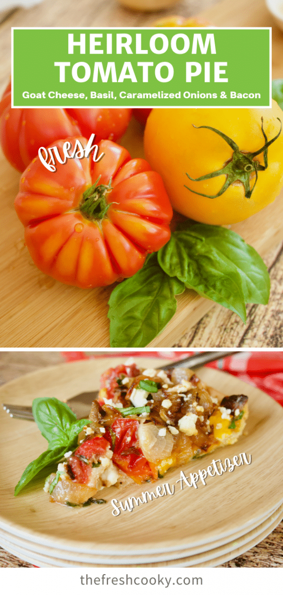 Long pin for heirloom tomato pie with top image of fresh heirloom tomatoes and basil on a cutting board and bottom image of slice of tomato pie.