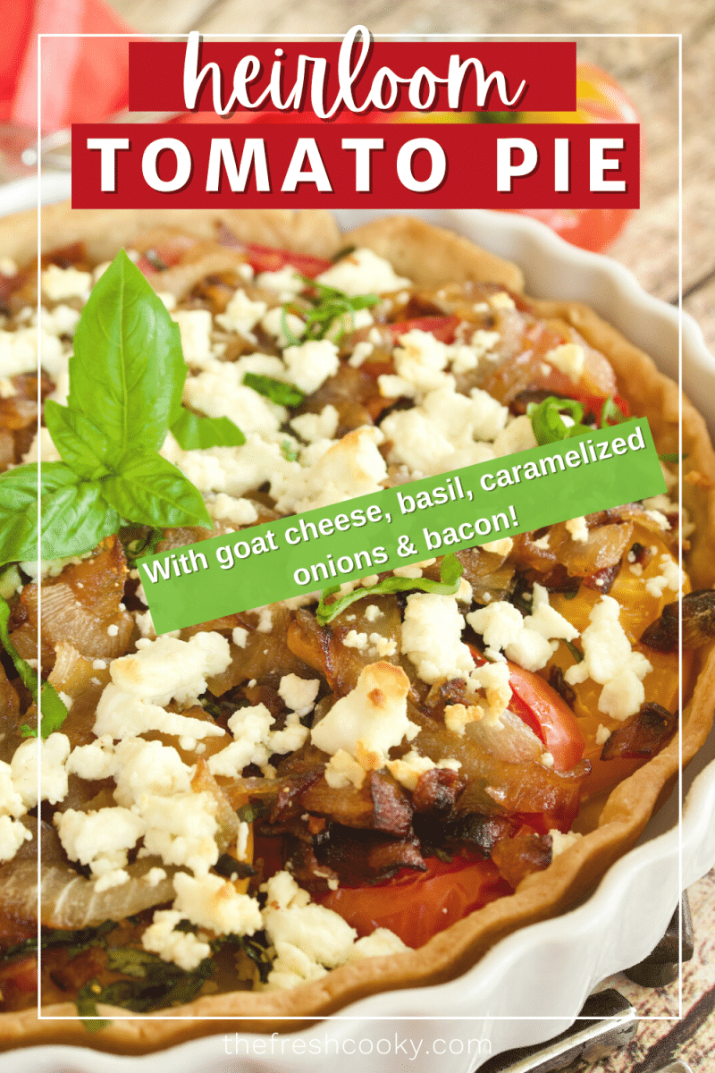 Pin for heirloom tomato pie with image of whole tomato pie with fresh basil on top.
