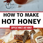Long pin with two images, top image of jar of hot honey with dried chilies nearby and bottom image of hot honey ingredients on cutting board.