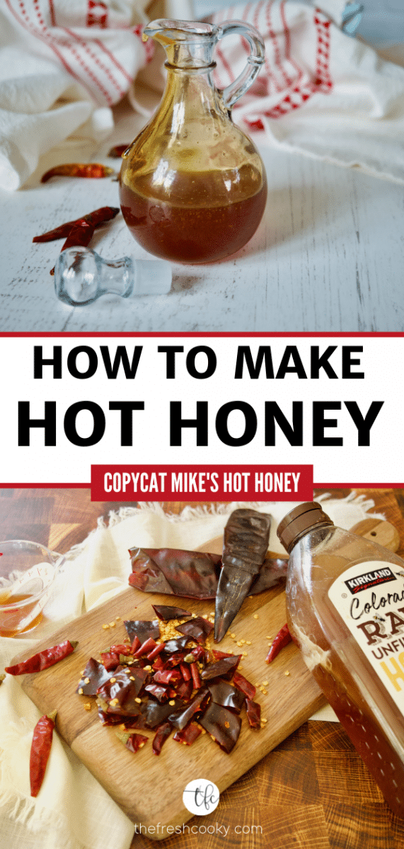 Long pin with two images, top image of jar of hot honey with dried chilies nearby and bottom image of hot honey ingredients on cutting board.