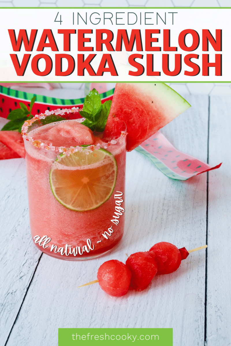 Pin for watermelon vodka slush cocktail with picture of frozen watermelon slush drink in a glass with sugared rim and garnished with wedge of watermelon, lime and mint.