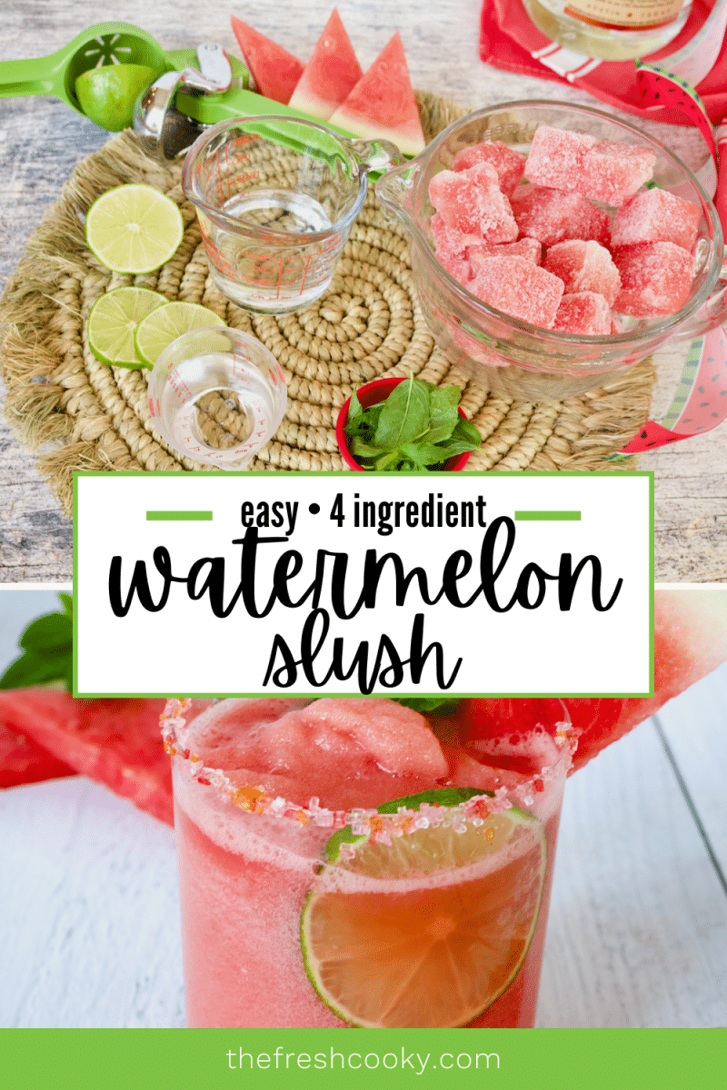 Pin for Watermelon Slush with ingredients shot on top image and bottom image of watermelon slush with lime wheel and a sugared rim on the glass.