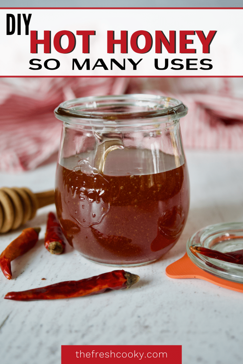 DIY Hot Honey recipe pin with image of jar of hot honey with chili peppers around.