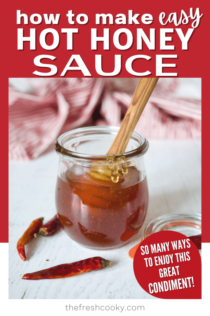 Pin for how to make easy hot honey sauce with image of honey in a jar with chili peppers around.