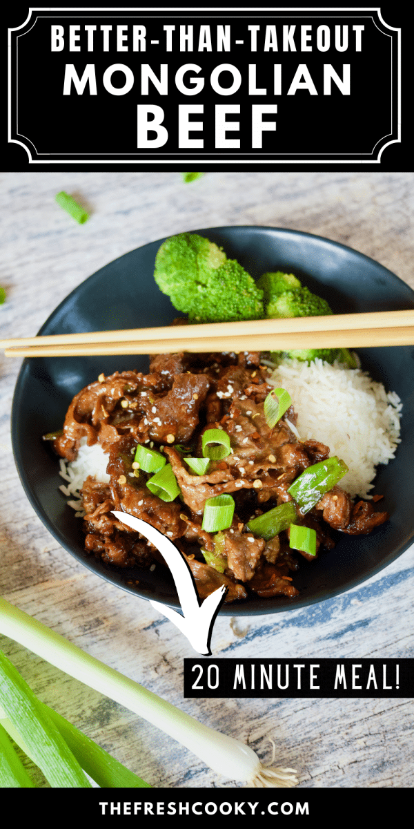 Pin for Mongolian Beef recipe, with image of bowl filled with rice, steamed broccoli and mongolian beef with chopsticks and scallions sitting nearby.
