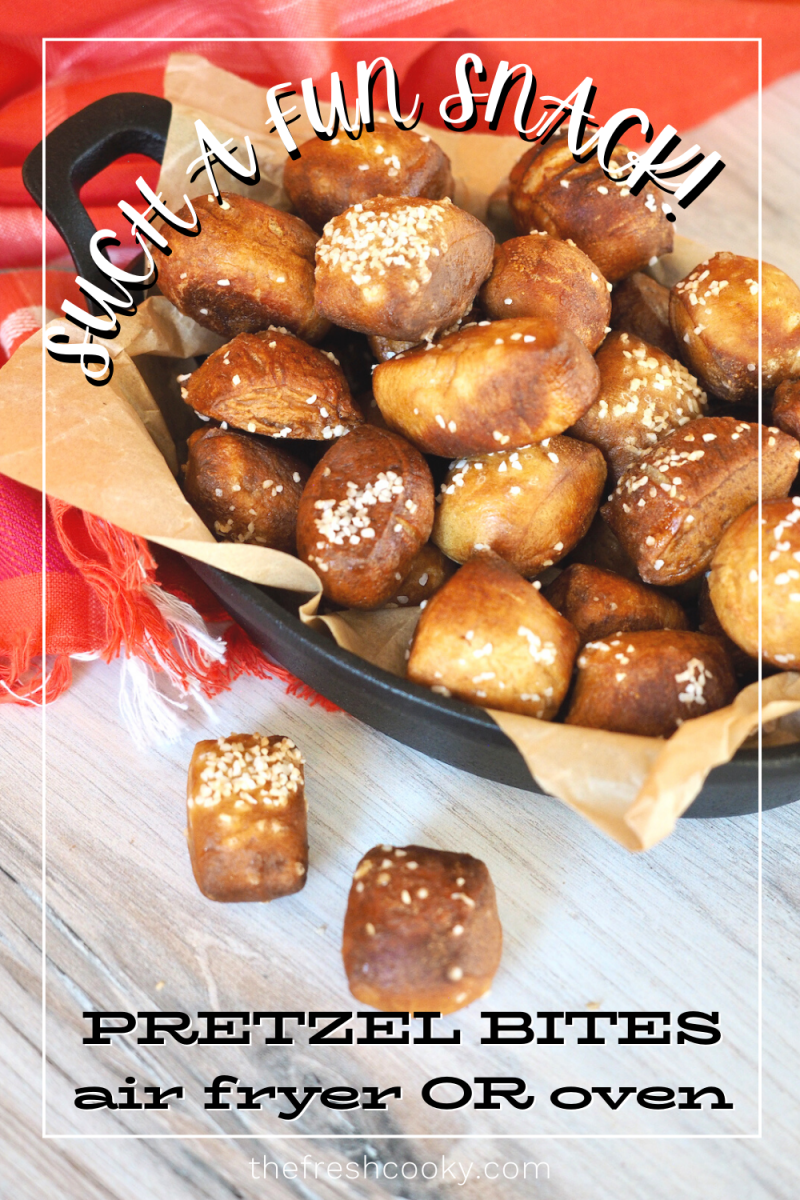 Pin with image of pretzel bites in a cast iron dish, air fry or oven baked.