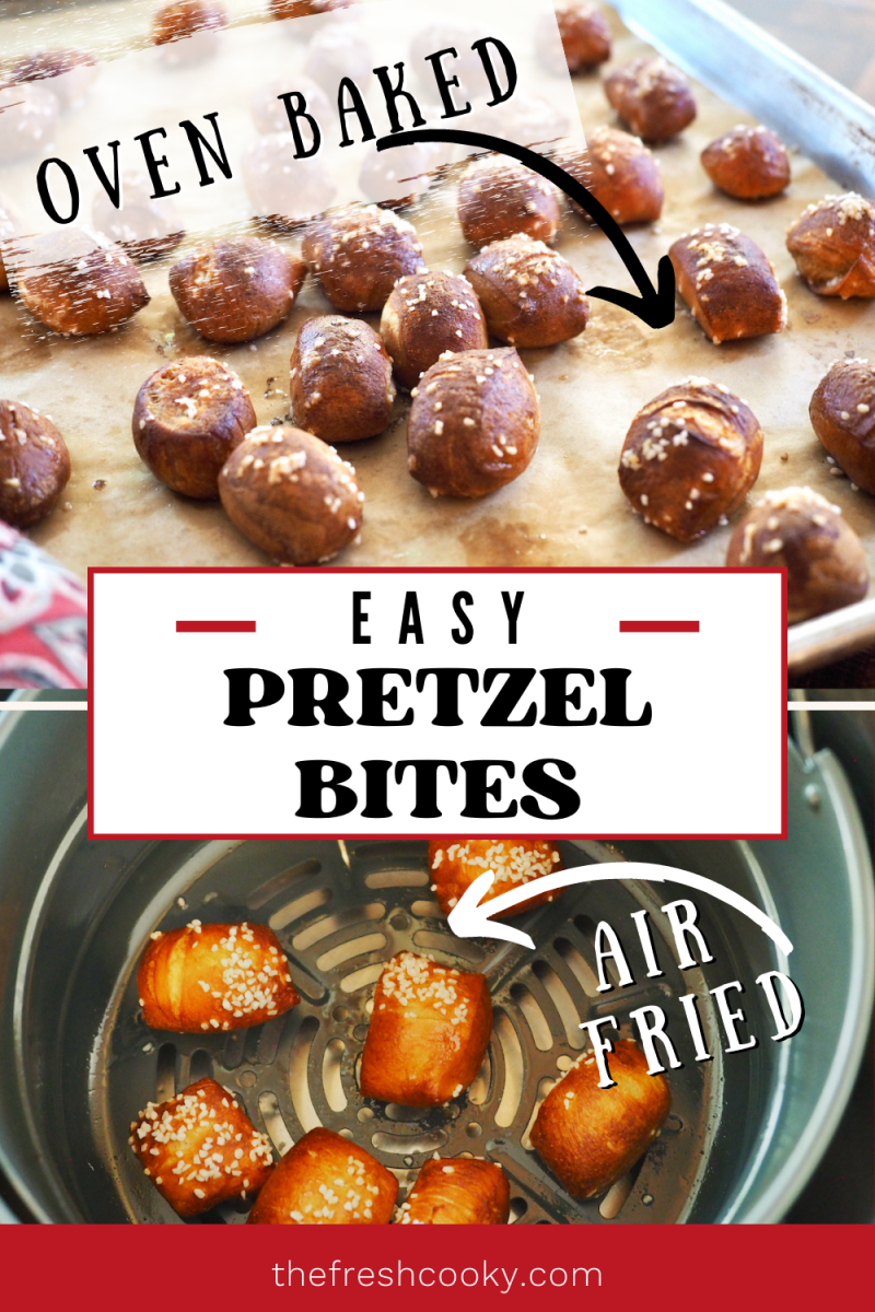 Pin for easy pretzel bites made in air fryer or in oven. Images of pretzel bites on baking sheet and in air fryer.