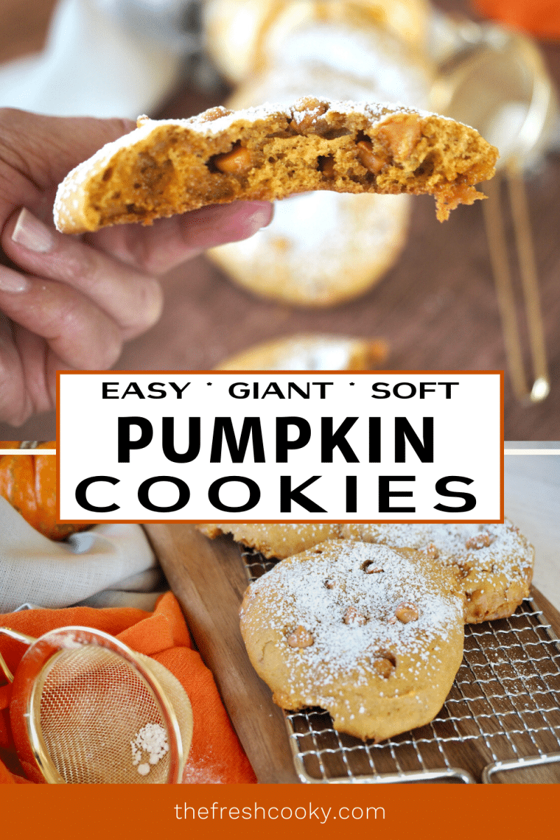 Pin for easy, soft, giant pumpkin cookies with top image of hand holding broken in half soft pumpkin cookie and bottom image of cookies on a wire rack.