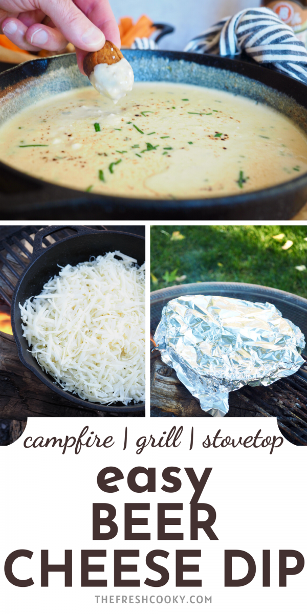Easy Beer Cheese Dip recipe pin with image of finished dip, prepping the cheese dip and cheese dip covered on campfire.