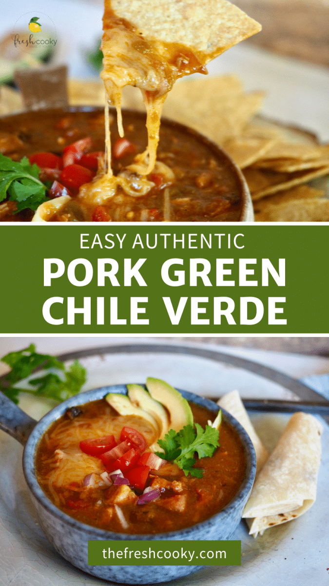 Pin for Pork Green chile verde with top image of green chili with tortilla chip dipping and drippy cheese, bottom image of blue bowl full of pork chile.