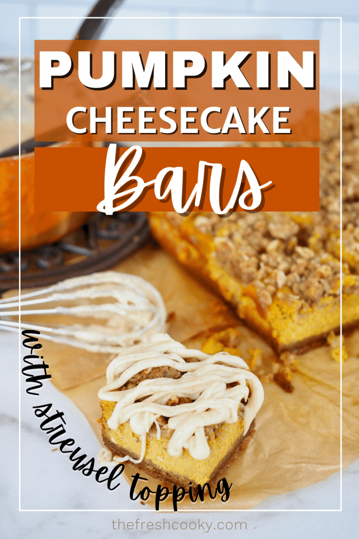 Pin for Pumpkin Cheesecake Bars with streusel topping and topped with a glaze.