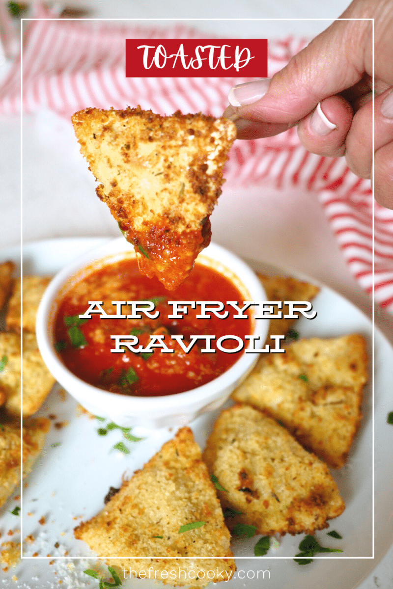 Toasted Ravioli in air fryer with image of hand holding up toasted ravioli after dipping in marinara sauce.