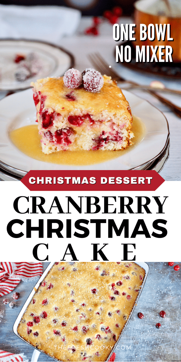 Christmas Dessert Cranberry Christmas Cake with top image of cake on plate with sugared cranberries, bottom image of cake in 9x13 inch pan with sparkling sugar.