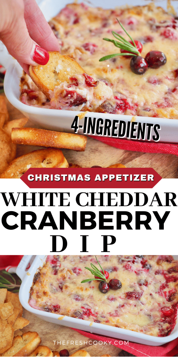 Long pin with two images, top is hand dipping crostini into white cheddar cranberry dip, bottom of top down shot of cream cheese cranberry dip on board with assorted crackers.