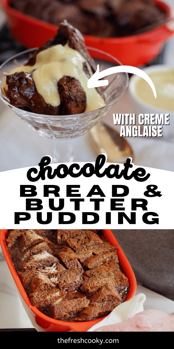 Chocolate Bread and Butter Pudding Pin with top image of chocolate bread pudding served in a glass with creme anglaise and bottom image of hands holding hot chocolate bread pudding.