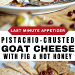 Long pin with top image of close up of goat cheese appetizer and bottom appetizer with crackers, fig, honey and hot honey.