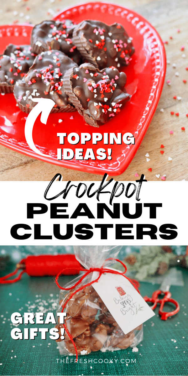 Long pin for easy crockpot peanut clusters with top image of plate filled with valentine's day chocolates and bottom image of cello bag tied with string and a cute tag.