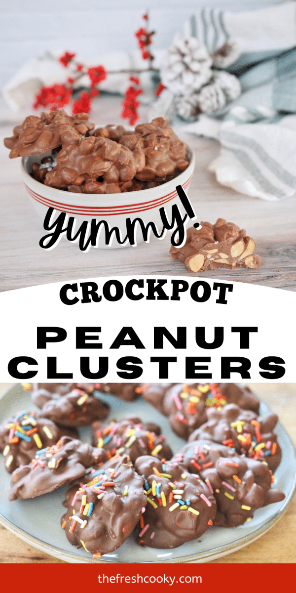 Pin for crockpot peanut clusters with top image of bowl filled with peanut clusters and bottom image a plate filled with chocolates sprinkled with rainbow jimmies.