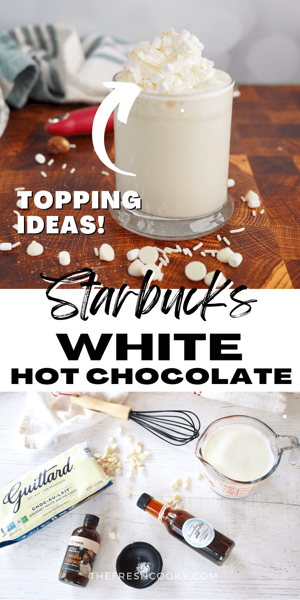 Copycat Starbucks White Hot Chocolate Pin with top image of glass mug filled with creamy white hot chocolate and bottom image of simple ingredients.