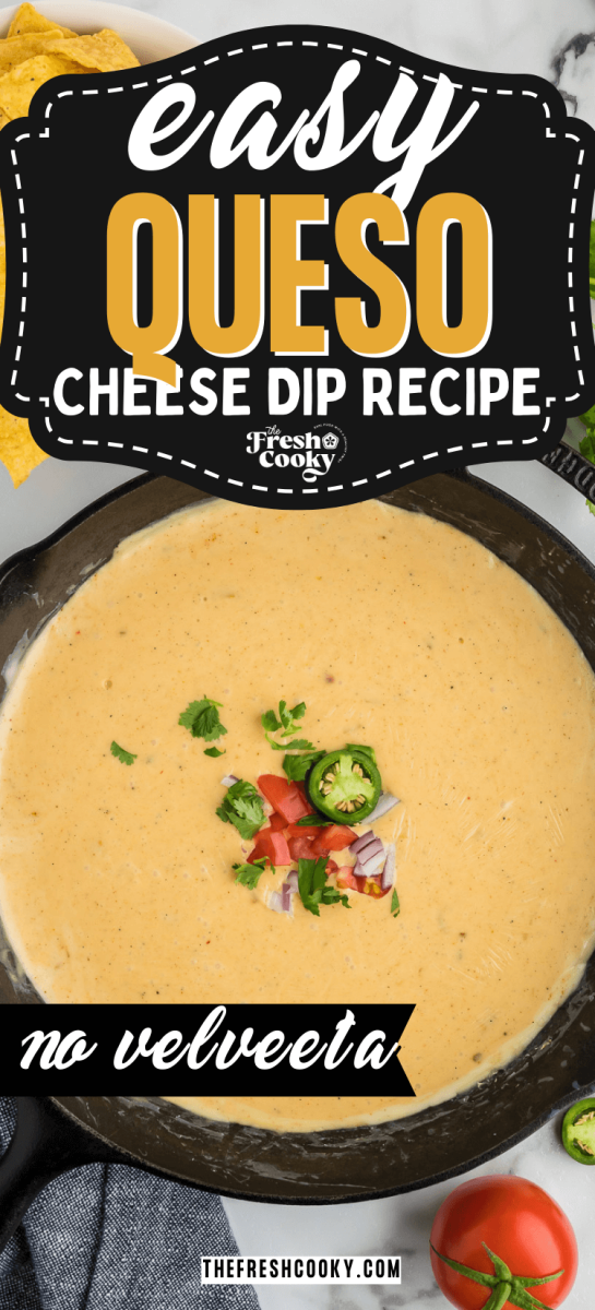 Easy Queso recipe in cast iron skillet, for pinning.