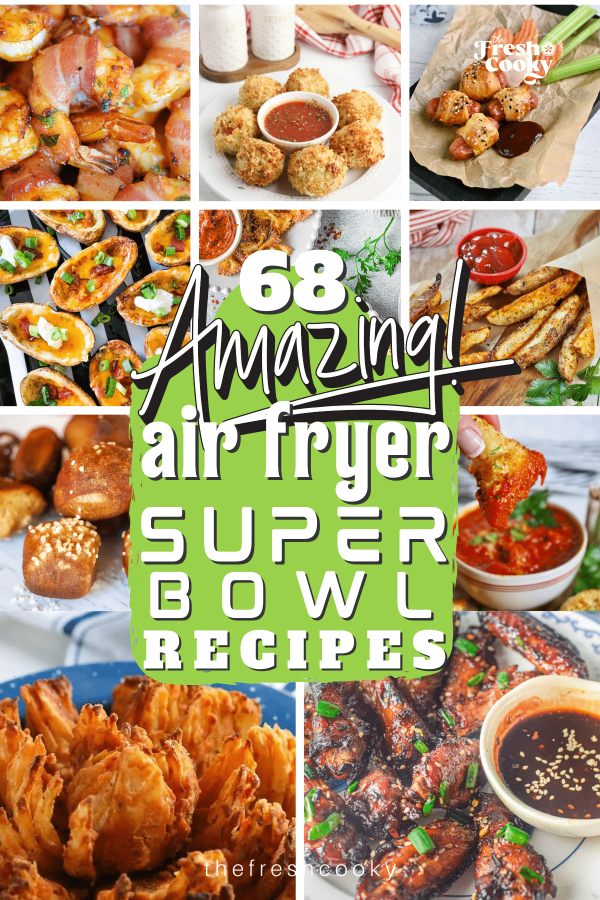 68 easy and delicious air fryer recipes to make for the super bowl, to pin.