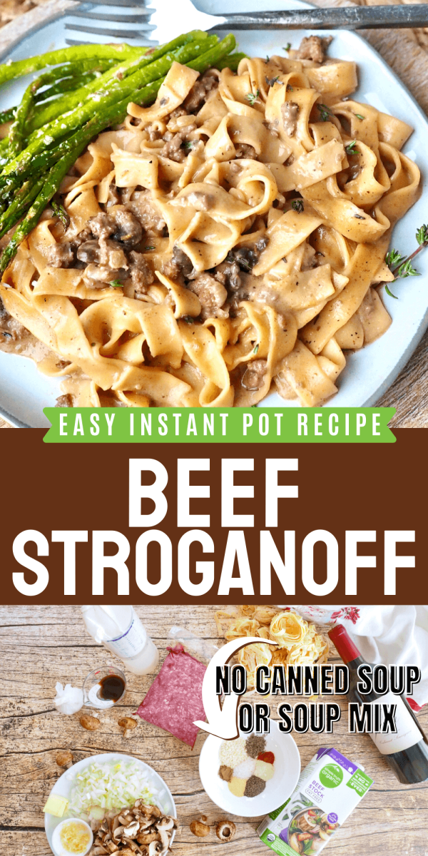 Instant Ground Beef Stroganoff made in he Instant Pot with ingredients and a plate filled with comfort food stroganoff.