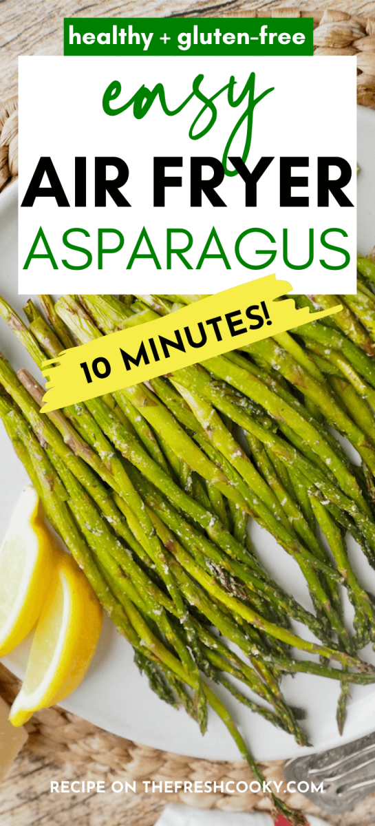 Pin for easy air fryer asparagus with image of plated roasted air fryer asparagus.