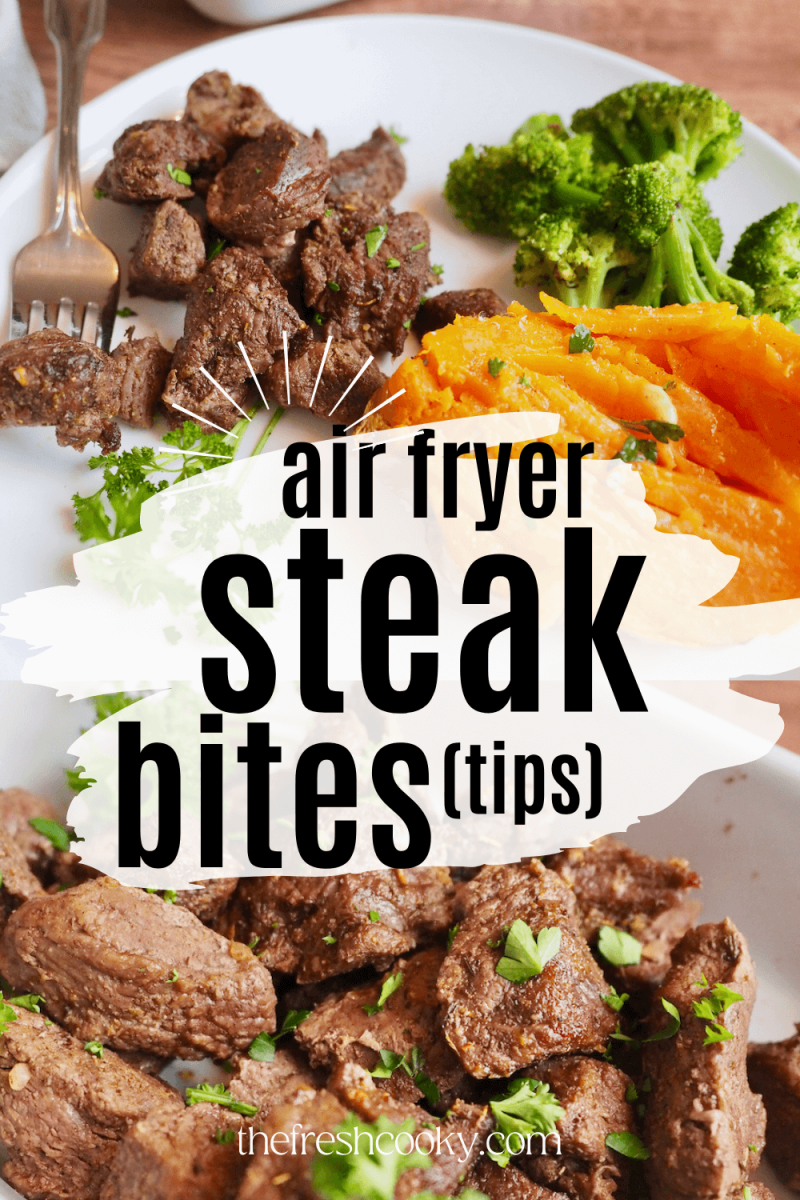 Best Easy Air Fryer steak Bites pin with top image of steak bites on plate with sweet potato and broccoli sides, bottom image of steak bites in pan.