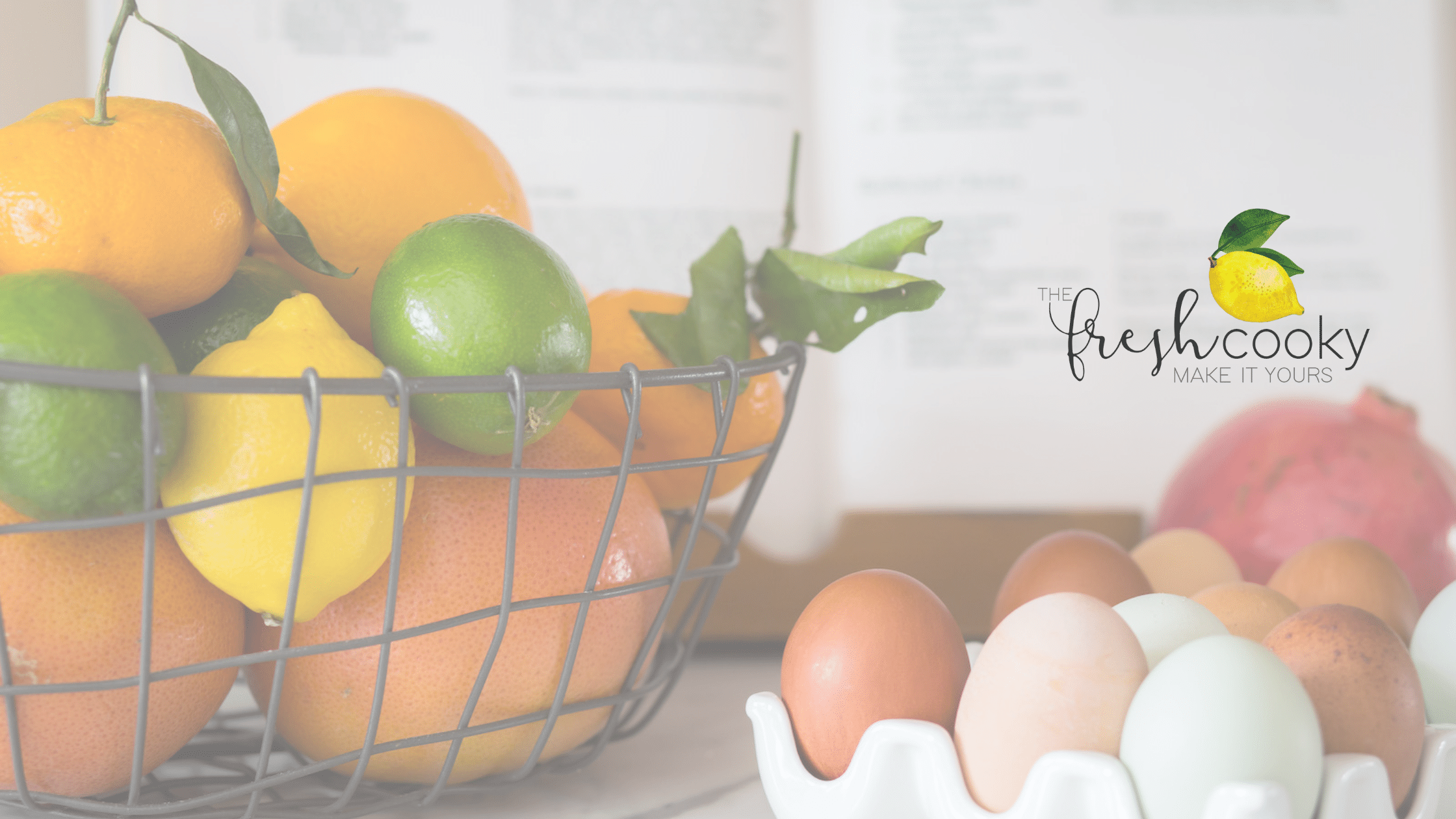 Banner for Media Kit with basket of fruit and carton of farmfresh eggs with logo for The Fresh Cooky.