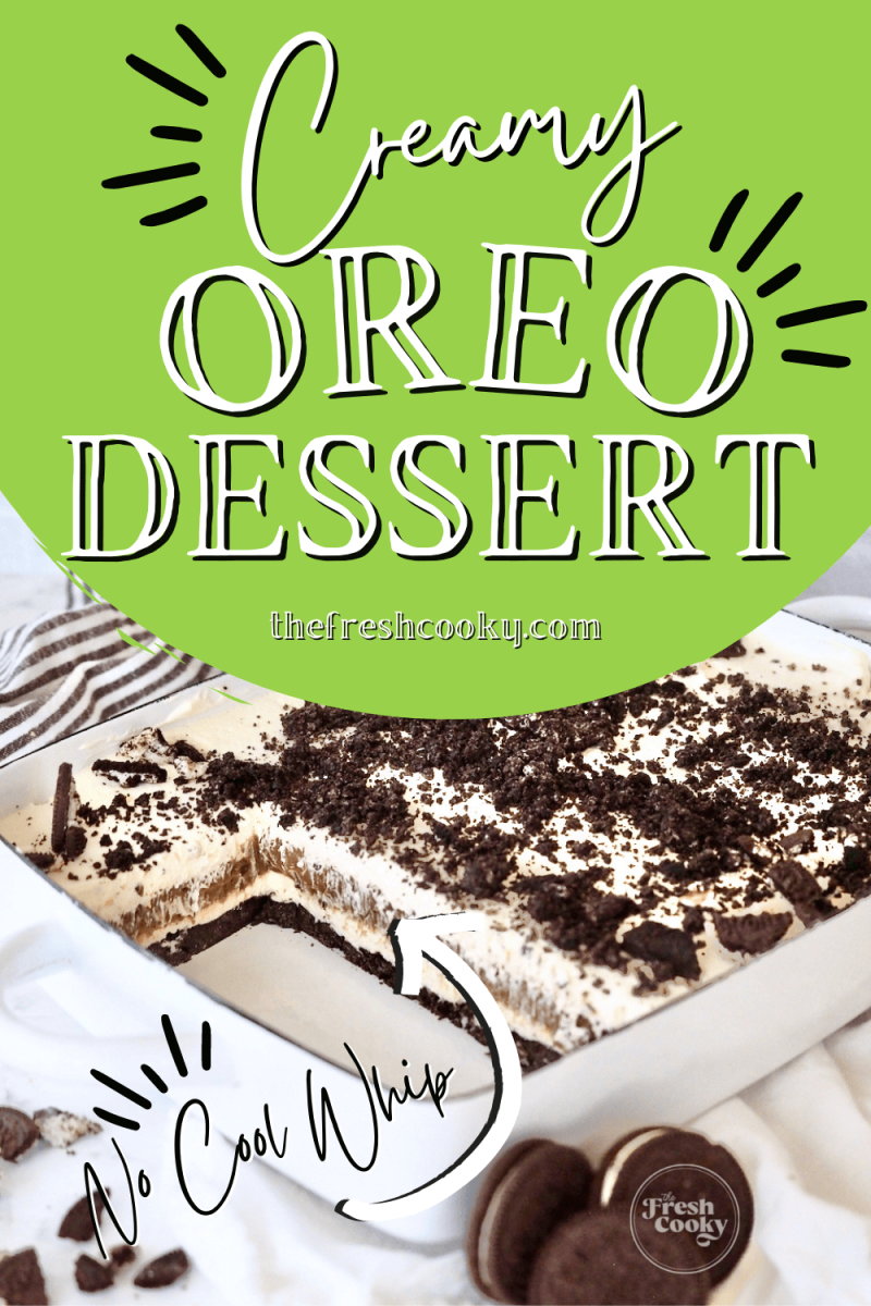 Oreo Dessert recipe with image of Oreo pudding pie in a pan with a couple of slices removed revealing the layers.