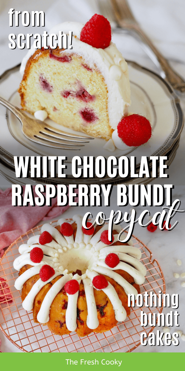 Long pin with two images, slice of white chocolate raspberry nothing bundt cake and bottom image of full cake decorated with fresh raspberries.