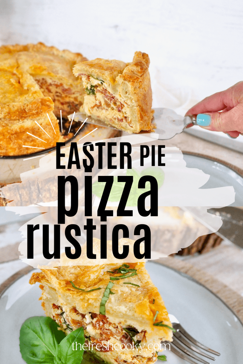 Easter Pie, Pizza Rustica pin with top image of Easter pie with hand pulled wedge out and bottom image of wedge of pizza rustica.