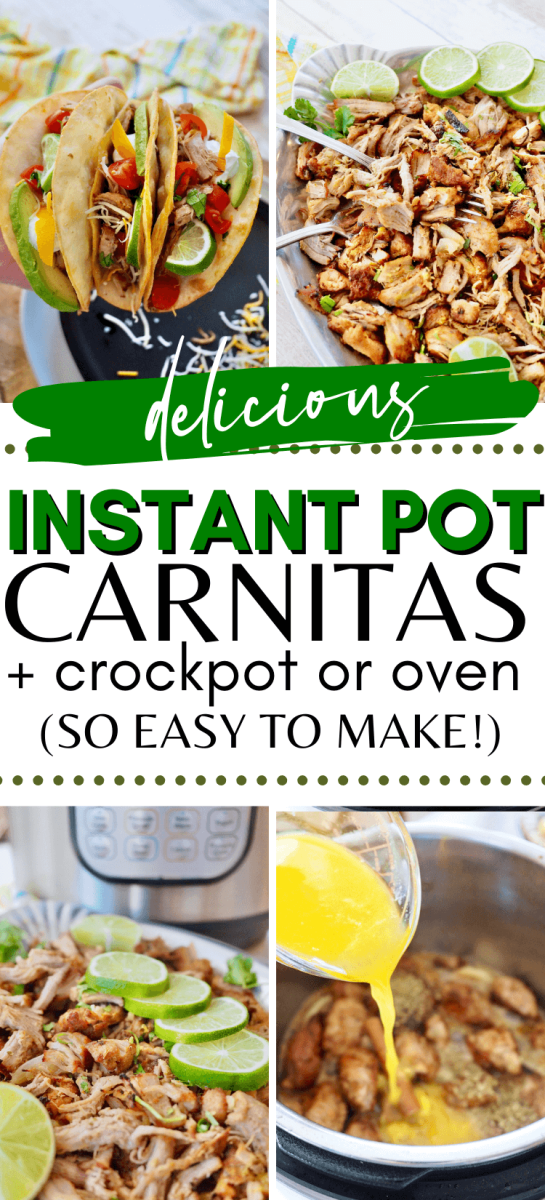 Delicious Instant Pot Carnitas also instructions to make in oven and crockpot too 4 images of various stages of pork carnitas.