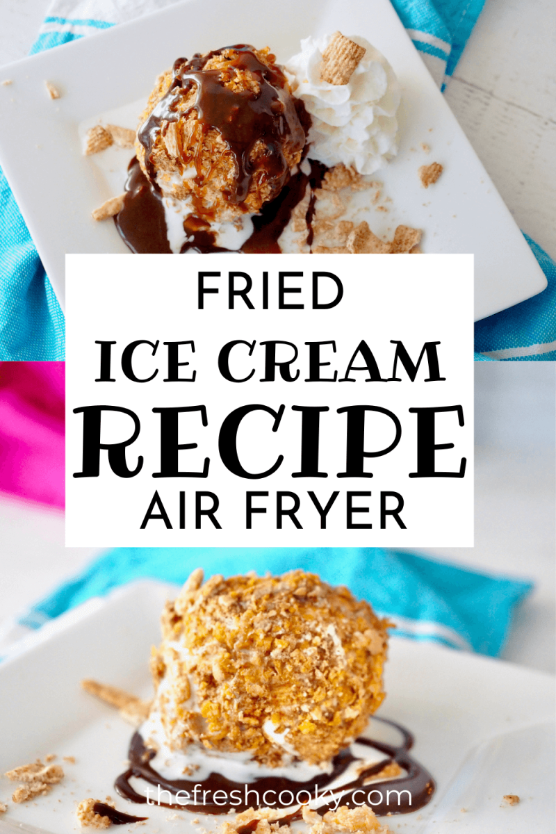Fried Ice cream Recipe in the air fryer, with images of frozen and crunch coated balls of ice cream on a plate.